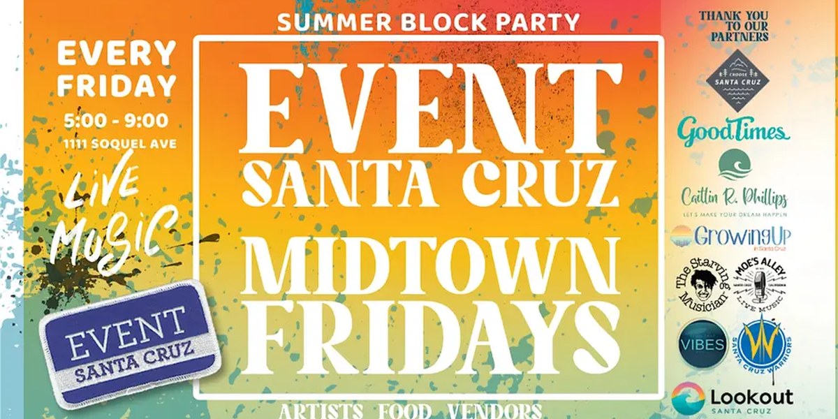 Event Santa Cruz Midtown Fridays Summer Block Party 2026