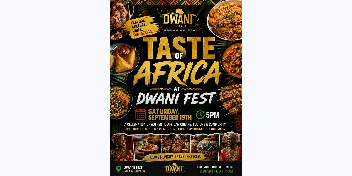 A TASTE OF AFRICA at DWANI FEST SATURDAY, SEPTEMBER 19TH | 5PM in Indianapolis, IN