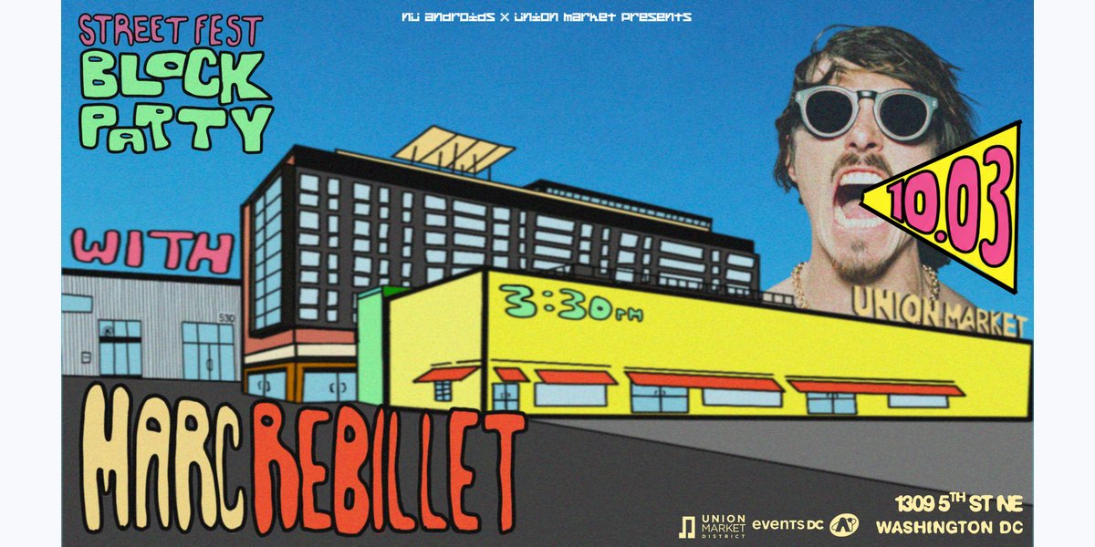 Nü Androids x Union Market Block Party feat. Marc Rebillet — market in Washington, DC