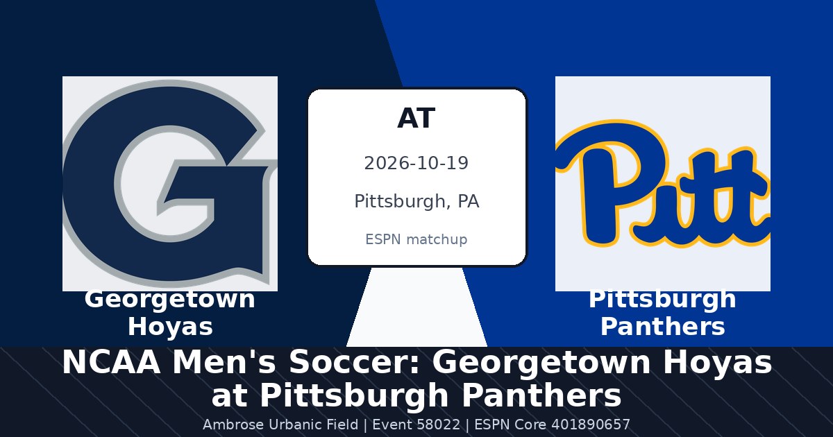 NCAA Men's Soccer: Georgetown Hoyas at Pittsburgh Panthers — sports in Pittsburgh, PA