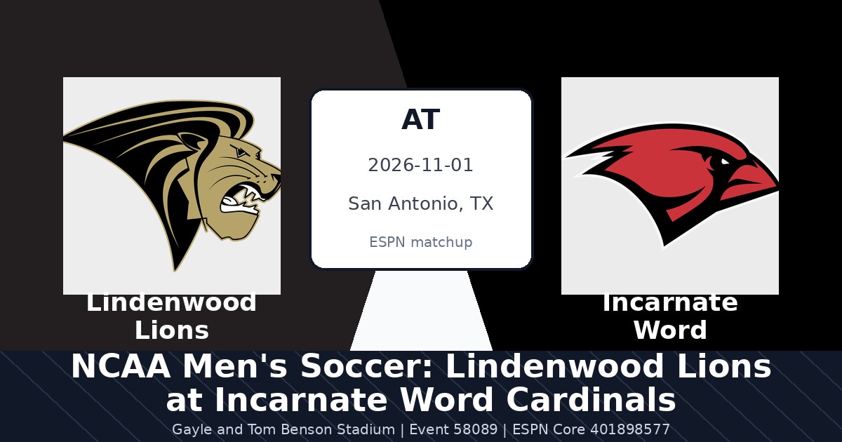 NCAA Men's Soccer: Lindenwood Lions at Incarnate Word Cardinals — sports in San Antonio, TX