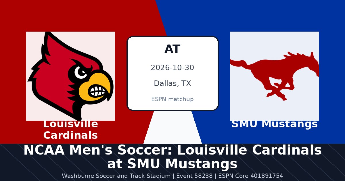 NCAA Men's Soccer: Louisville Cardinals at SMU Mustangs — sports in Dallas, TX