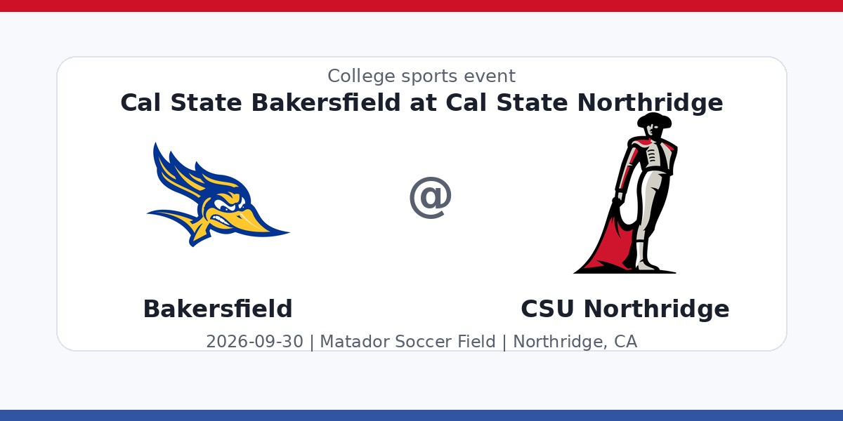 NCAA Men's Soccer: Cal State Bakersfield Roadrunners at Cal State Northridge Matadors photo in Northridge, CA