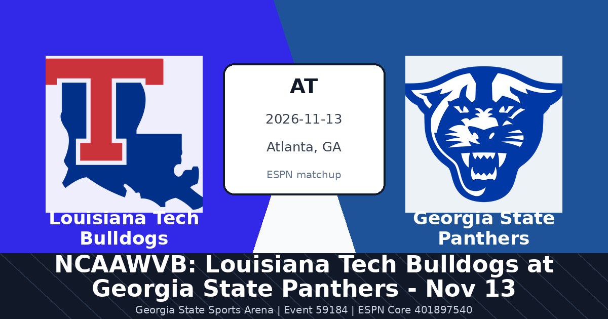 NCAAWVB: Louisiana Tech Bulldogs at Georgia State Panthers - Nov 13 — sports in Atlanta, GA