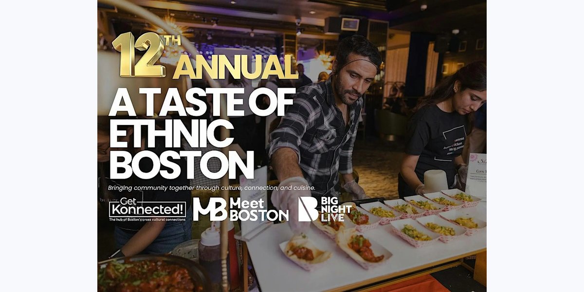 Get Konnected! 12th Annual A Taste of Ethnic Boston